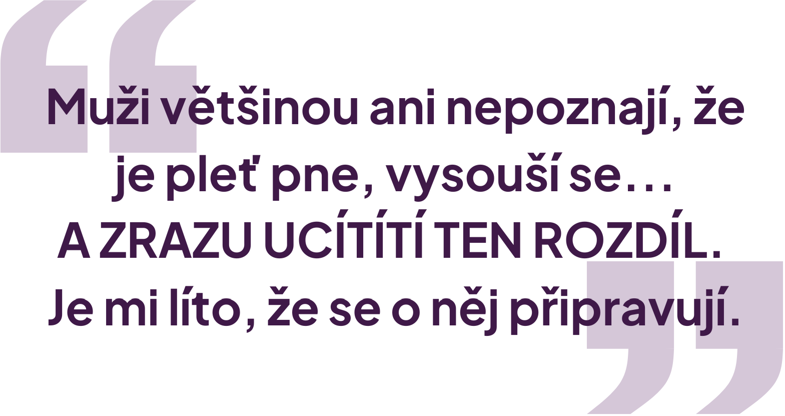 Muži většinou ani nepoznají, že je pleť pne, říká Kristýna Rubišárová 1